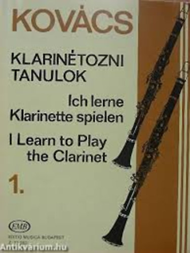 Klarintozni tanulok. Ich lerne Klarinette spielen I Learn to Play the Clarinet 1.