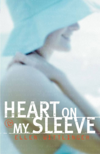 Ellen Wittlinger - Heat on My Sleeve