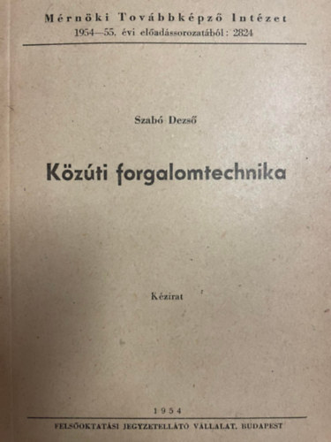 Szab� Dezs� - K�z�ti forgalomtechnika