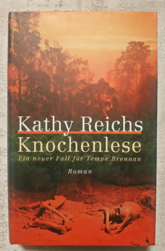 Kathy Reichs - Knochenlese