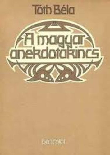 T�th B�la - A magyar anekdotakincs-V�logat�s
