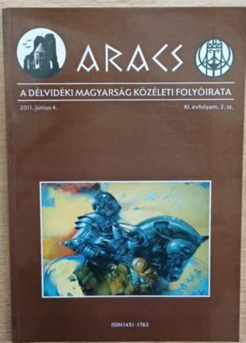 Aracs - A Dlvidki magyarsg kzleti folyirata 2011. jnius 4. XI. vfolyam 2. sz.