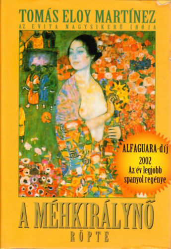 Tomás Eloy Martinez - A méhkirálynő röpte