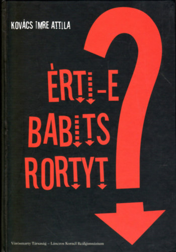 Kov�cs Imre Attila - �rti-e Babits Rortyt? (tanulm�nyok, essz�k)