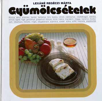 Lexáné Regéczi MÁrta - Gyümölcsételek