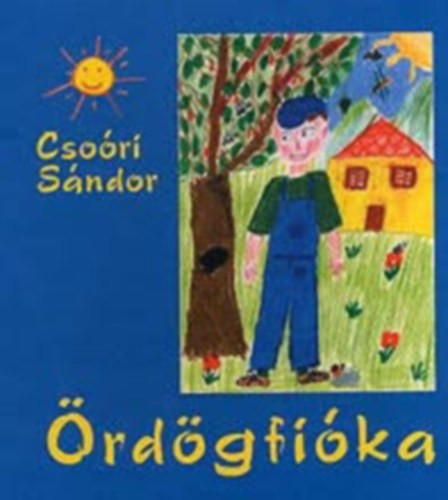 Csoóri Sándor - Ördögfióka. Rajzok-versek gyermekhangra