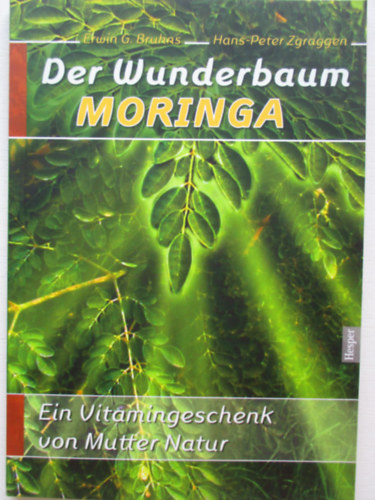 Erwin G Bruhns - Der Wunderbaum moringa