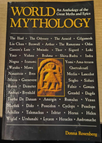 Donna Rosenberg - World Mythology: An Anthology of Great Myths and Epics ("Vilgmitolgia: Nagy mtoszok s eposzok antolgija" angol nyelven)