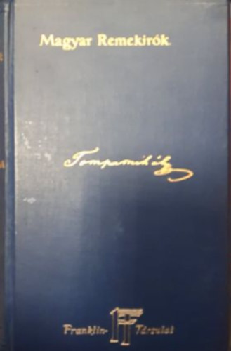 L�vay J�zsef  (szerk.) - Tompa Mih�ly munk�i. (Magyar Remek�r�k 40.) N�preg�k. Vir�greg�k.