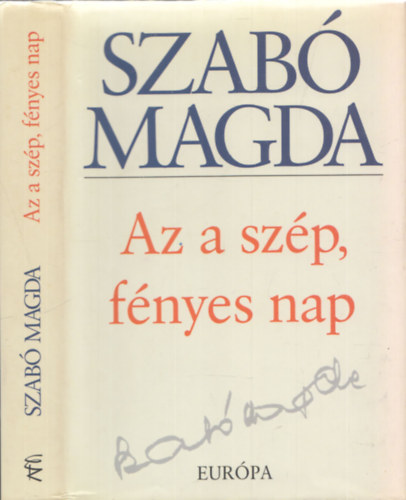 Szab Magda - Az a szp, fnyes nap