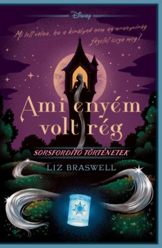 Liz Braswell - Disney - Ami eny�m volt r�g
