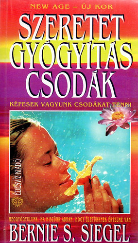 Bernies. Siegel - Szeretet, gy�gy�t�s, csod�k
