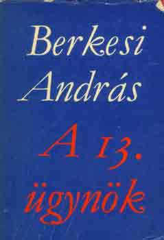 Berkesi Andr�s - A 13. �gyn�k