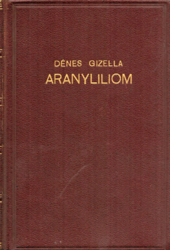 D�nes Gizella - Aranyliliom