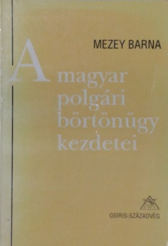 Mezey Barna - A magyar polgri brtngy kezdetei