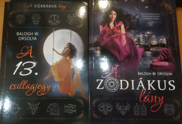 Balogh W. Orsolya - 2 db Balogh W. Orsolya: A 13. csillagjegy + A Zodikus lny