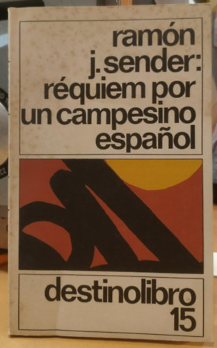 Ramón J. Sender - Réquiem por un campesino espaol