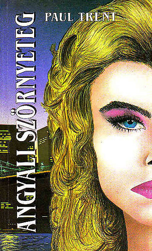 Paul Trent  (Paksi Endre) - Angyali szrnyeteg