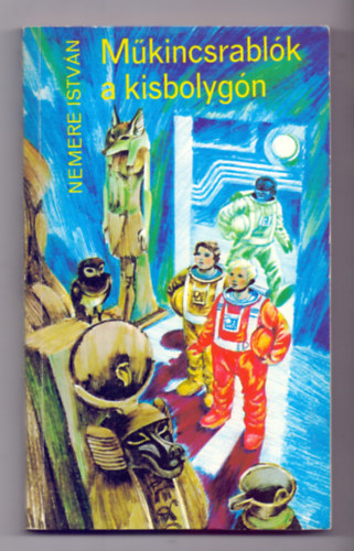 Nemere Istv�n - M�kincsrabl�k a kisbolyg�n  (Lars, Don �s Ariel kalandjai 1.)