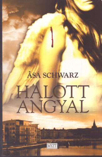 Asa Schwarz - Halott angyal