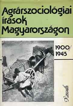 Tth Pl Pter  (szerk.) - Agrrszociolgiai rsok Magyarorszgon 1900-1945