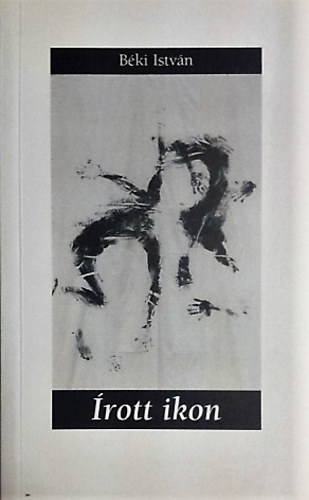 Béki István - Írott ikon