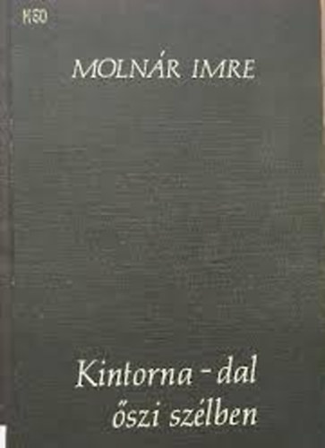 MOlnr Imre - Kintorna-dal szi szlben