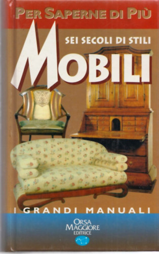 Sergio Coradeschi - Mobili Sei Secoldi di Stili
