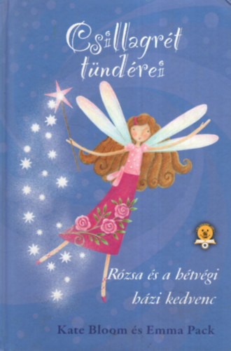 Emma Bloom Kate and Pack - Csillagrt tndrei - Rzsa s a htvgi hzi kedvenc