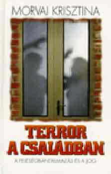 Morvai Krisztina - Terror a csal�dban