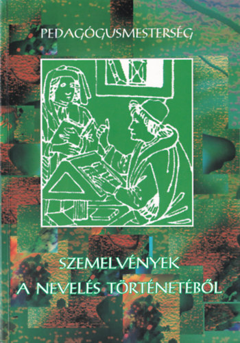 Horv�th L�szl� Dr. Porn�i Imre - Szemelv�nyek a nevel�s t�rt�net�b�l