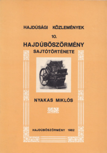 Nyakas Mikls - Hajdbszrmny sajttrtnete (Hajdsgi kzlemnyek 10)