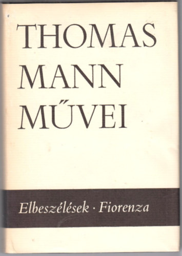 Thomas Mann - Elbeszélések - Fiorenza