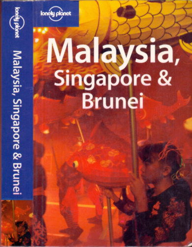 Tom; Damian Harper; Simon Richmond Parkinson - Malaysia, Singapore & Brunei