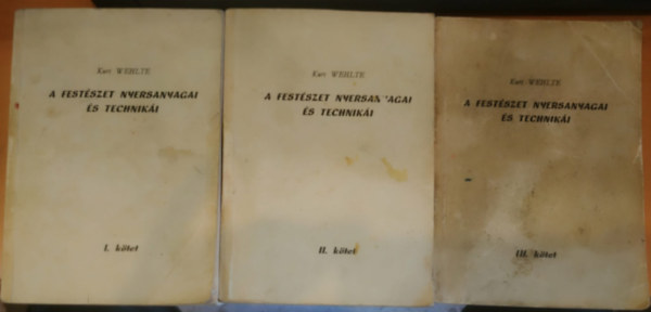 Kurt Wehlte - A fest�szet nyersanyagai �s technik�i I-III.