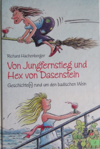 Richard Hachenberger - Von Jungfernstieg und Hex von Dasenestein