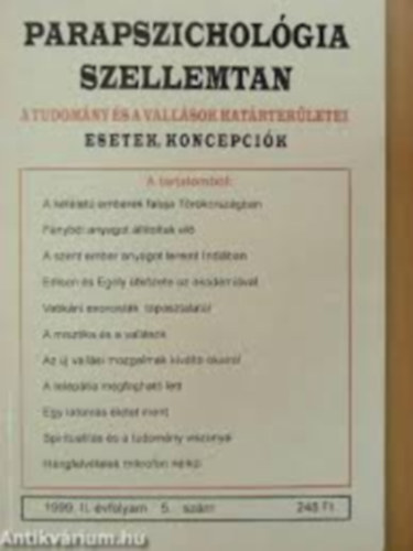Liptay Andrs  (szerk.) - Parapszicholgia szellemtan - A tudomny s a vallsok hatrterletei - Esetek, koncepcik (1999. II. vfolyam 5. szm)