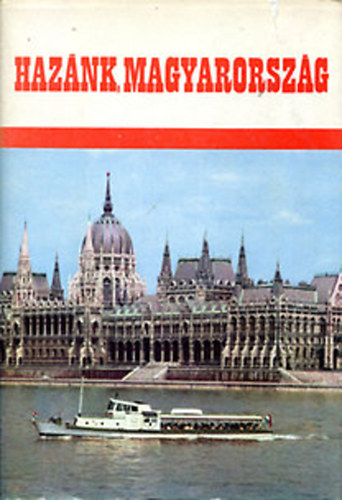 Erdey-Gr�z Tibor - Haz�nk, Magyarorsz�g I-II.