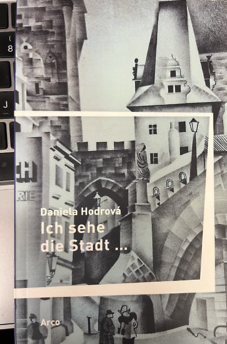 Daniela Hodrová - Ich sehe die Stadt...