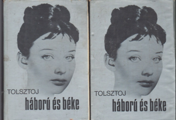 Lev Tolsztoj - H�bor� �s b�ke I-II. k�tet (????? ? ???)