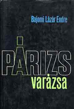 Bajomi L�z�r Endre - P�rizs var�zsa