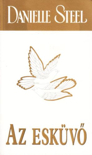 Danielle Steel - Az esk�v�