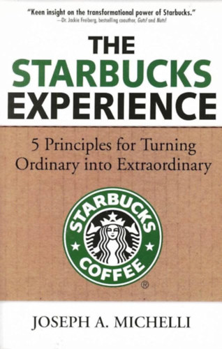 Joseph A. Michelli - The Starbucks Experience