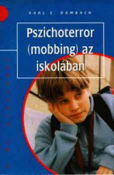 Karl E. Dambach - Pszichoterror (Mobbing) az iskolában
