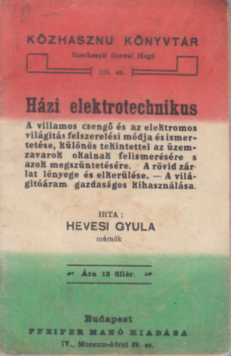 Hevesi Gyula  (szerk.) Ilosvai Hug (szerk.) - Hzi elektrotechnikus (Kzhaszn knyvtr)