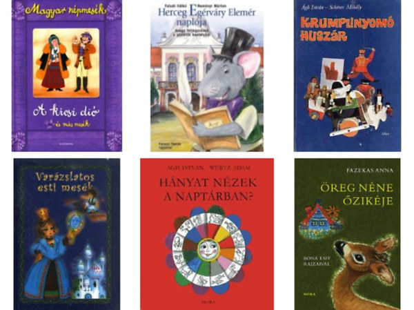 Faludi Ildik� Rem�nyi M�rton;�gh Istv�n-Sch�ner Mih�ly;D�m�s Margit-Kajt�r S�ndor ;Fazekas Anna (szerk.) - Herceg Eg�rv�ry Elem�r napl�ja+Krumplinyom� husz�r+H�nyat n�zek a napt�rban?+Magyar n�pmes�k: A kicsi di� �s m�s mes�k+Var�zslatos esti mes�k+�reg n�ne �zik�je -6 db k�nyv