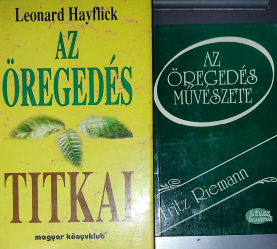Fritz Riemann, Leonard Hayflick - 2db regedssel kapcsolatos knyv - Fritz Rieman-Az regeds mvszete; Leonard Hayflick-Az regeds titkai