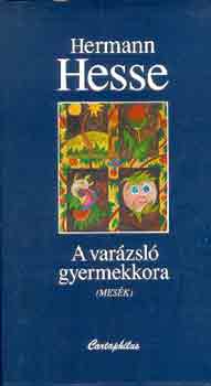 Hermann Hesse - A var�zsl� gyermekkora (mes�k)