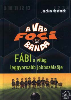 Joachim Masannek - F�bi, a vil�g leggyorsabb jobbsz�ls�je