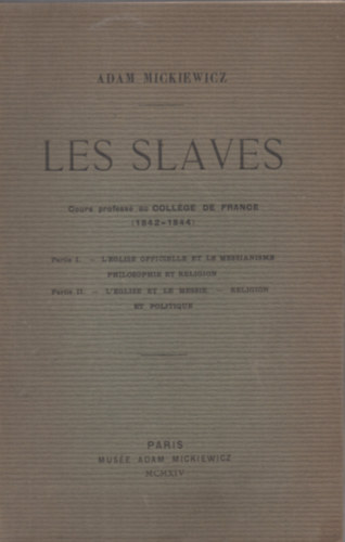 Les Slaves (Cours profess� au Coll�ge de France)